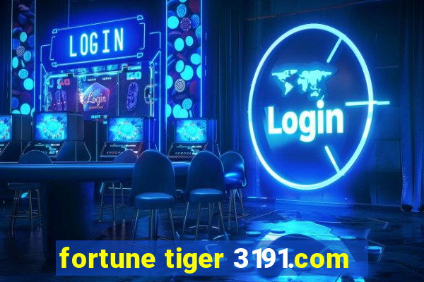 fortune tiger 3191.com